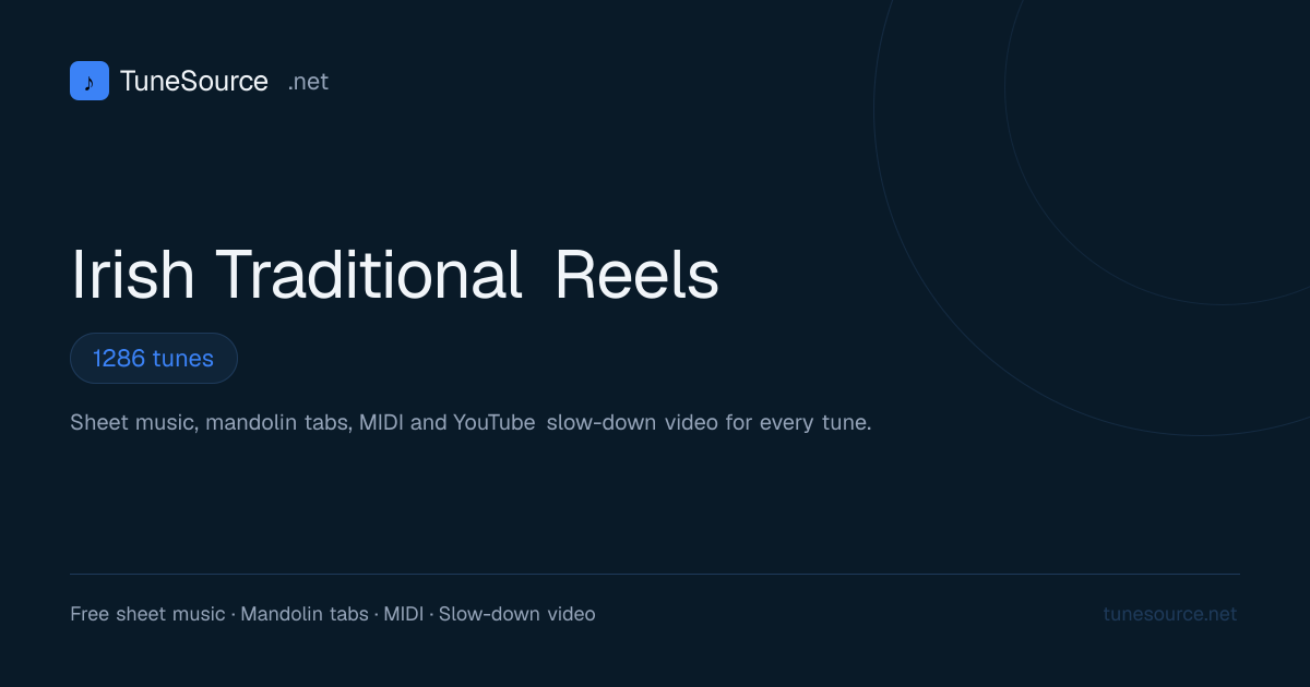 Irish Traditional Reels — Sheet Music & Tabs | TuneSource | TuneSource